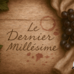 Le dernier Millésime